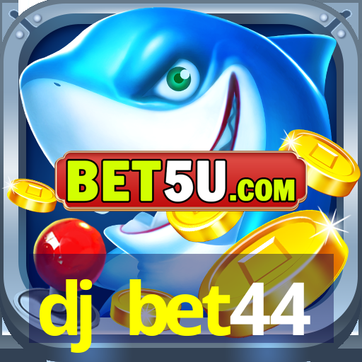 dj bet44